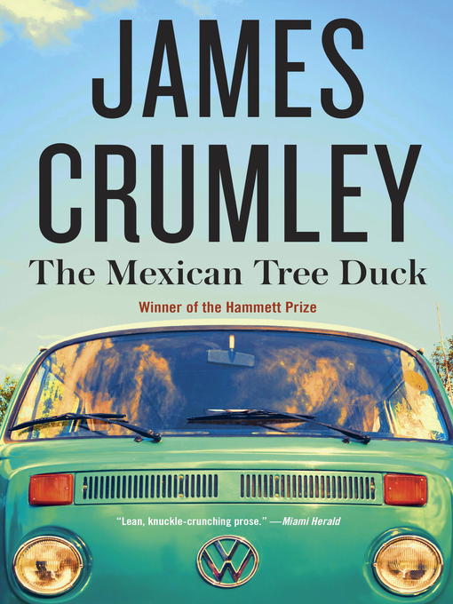 Title details for The Mexican Tree Duck by James Crumley - Available